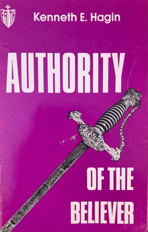 Authority of the Believer by Kenneth E. Hagin BK-4004